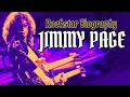 The Fascinating Life of Jimmy Page Legendary Musician and Cultural Icon