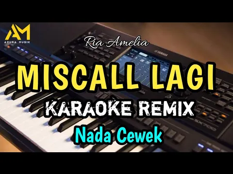 Download MP3 MISCALL LAGI KARAOKE REMIX NADA CEWEK (Ria Amelia ) - azura musik