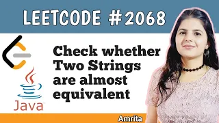 Check whether two Strings are almost equivalent LeetCode problem 2068