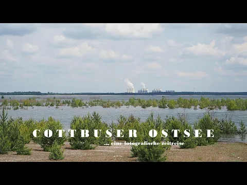 Download MP3 Cottbuser Ostsee - Eine fotografische Zeitreise