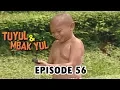 Download Lagu Tuyul \u0026 Mbak Yul Episode 56 Takkan Lari Ucil Dikejar