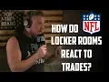 Download How Do NFL Locker Rooms React To Trades? mp4 3gp mp3 videos - waplic