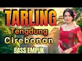 Download Lagu TARLING CIREBONAN TENGDUNG TURU BARENG - TARLING DANGDUT-TARLING SUPER BASS EMPUK - FULL MUSIK ALBUM
