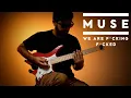 Muse   We Are F*cking F*cked Guitar Cover