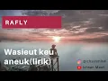 Download Lagu Rafly- wasiet keu aneuk (video lirik)