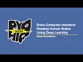 Brain Computer Interface Reading Human Brains Using Deep Learning - Hitesh Khandelwal