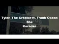 Download Lagu Tyler The Creator ft. Frank Ocean - She Karaoke