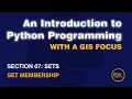 0704 Sets Membership from An Introduction to Python Programming with a GIS Focus