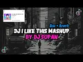 Download Lagu DJ I LIKE THIS MASHUP VIRAL TIKTOK🎧🤤(Slowed + Reverb)