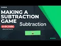 Making a Subatraction Game Scrtach Coding Scratchame