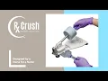 RxCrush Pill Crushing System - How To