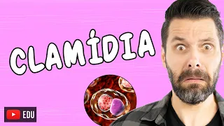 CLAMÍDIA - IST (DTS) Causada por Bactéria | Biologia com Samuel Cunha