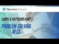 Analysis Problem Solving Loops Patterns Part 1 Newton School