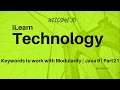 Keywords To Work with Modularity Modularity Project Jigsaw Java 9 Part 21