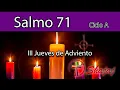 Lagu Salmo 71-Jueves 18 de Diciembre -Ven, Señor, rey de justicia y de paz.  -ciclo A - SHAJAJ
