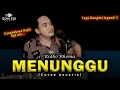 Download Lagu SELAIN DIRIMU KASIH TIADA YANG LAIN LAGI😭😭 | MENUNGGU - RIDHO RHOMA [Cover Akustik Slow] by Soni Egi