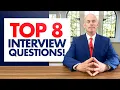 TOP 8 INTERVIEW QUESTIONS ANSWERS for 2022