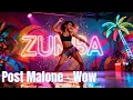 WOW - Post Malone Fun Zumba Dance Workout