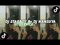 DJ STARBOY VERSI KOPLO || BY DJ NANSUYA || DJ VIRAL TIKTOK TERBARU 204