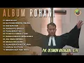 Download Lagu Pdt. DESMON HUTAGAOL - FULL ALBUM ROHANI (Official Music Video)