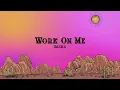 Dasha - Work On Me (Lyrics)