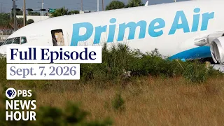 PBS News Hour live episode, Sept. 7, 2026