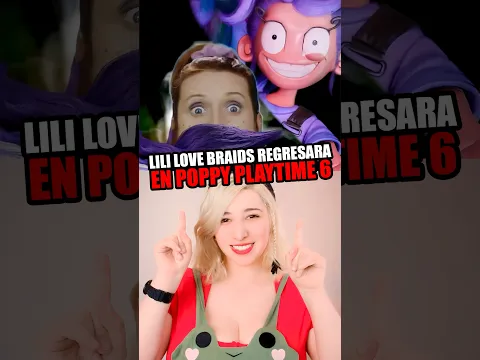 LILI LOVE BRAIDS REVIVIRA EN POPPY PLAYTIME 6 👀🔫