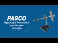 Gyroscope Precession Angular Momentum and Nutation ME-8960