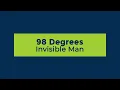 98 Degrees - Invisible Man (Lyrics)