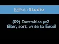UiPath 009 Datatables Pt2 Filter Sort and Write to Excel file