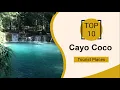 Top 10 Best Tourist Places to Visit in Cayo Coco | Cuba - English