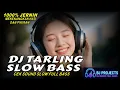 Download Lagu DJ TARLING SLOW BASS JERNIH 1000% MENENANGKAN HATI DAN PIKIRAN | BJ PROJECTS