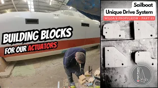 Building BLOCKS for our ACTUATORS | Propulsion Series – Part 23 | Building Wilda – S03E66
