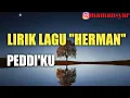 Lagu PEDDI'KU [SONG LYRICS] HERMAN / BUGIS SONG