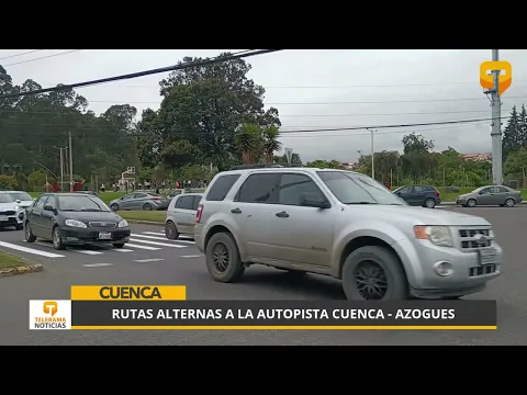 Rutas alternas a la autopista Cuenca - Azogues