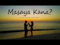 Download Lagu Masaya Kana? - Still One Ft. Joshua Mari, Yhanzy, ZYNC