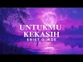 Download Lagu Ebiet G. Ade - Untukmu Kekasih (Video Lirik)