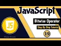 Bitwise Operator JavaScript tutorial for Beginners Tutorial - 19