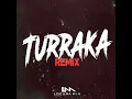 Turraka (Remix)