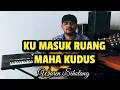 Download Lagu Ku masuk ruang Maha Kudus - Instrumen Gitar (Waren Sihotang)