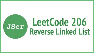 leetCode 206 - Reverse Linked List JSer