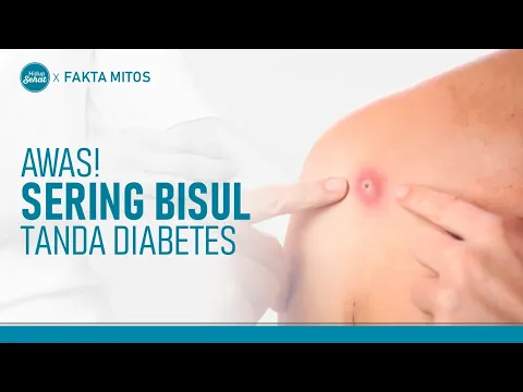 Sering Bisul Gejala Diabetes, Kenali Faktanya!
