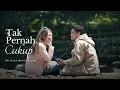 Download Lagu Stevan Pasaribu - Tak Pernah Cukup (Official Music Video)