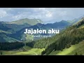Download Lagu Jajalen aku - Denny Caknan (slowed + reverb) keroncong version
