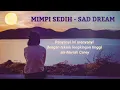 Download Lagu Dessy Fitri - Mimpi Sedih (Sad Dream) Lyrics + English Subtitle