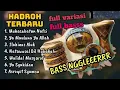 Download Lagu full album sholawat Hadroh|muhasabatun nafsi|ya Maulana ya Allah|ilahinas aluk|wulidal Musharraf
