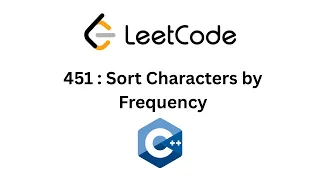 LeetCode 451 Sort Characters by Frequency Solution using Heaps