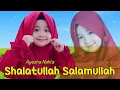 Download Lagu Shalatullah salamullah - Ayesha Nahla