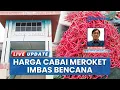 Lagu Harga Cabai dan Bawang Merah di Pekanbaru Melonjak Imbas Banjir \u0026 Longsor, Tembus Rp80 Ribu Per Kilo