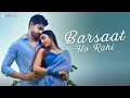 Download Lagu Barsaat Ho Rahi - Official Music Video | Avinash Mishra \u0026 Isha Singh | Utkal | Rohit Dubey